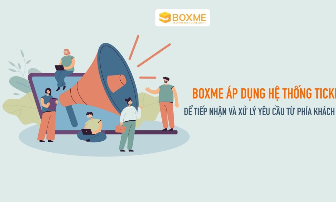 boxme-ap-dung-he-thong-ticket