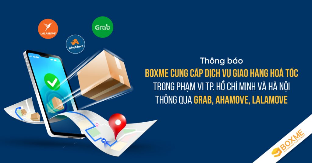 Thông_báo_Boxme_cung_cấp_dịch_vụ_Giao_hàng_hoả_tốc_trong_phạm_vi (1) boxme-giao-hang-hoa-toc-thong-qua-grab-ahamove-lalamove