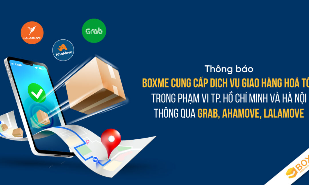 boxme-giao-hang-hoa-toc-thong-qua-grab-ahamove-lalamove