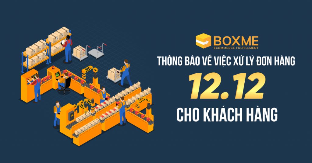 boxme thông báo về việc xử lý đơn hàng 12.12 cho khách hàng boxme-thong-bao
