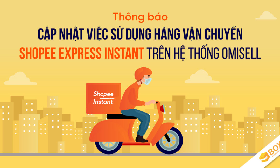 shopee-express-instant-tren-he-thong-omisell