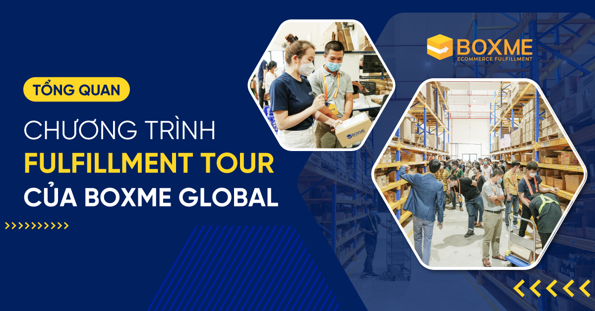 tong-quan-chuong-trinh-fulfillment-tour-cua-Boxme