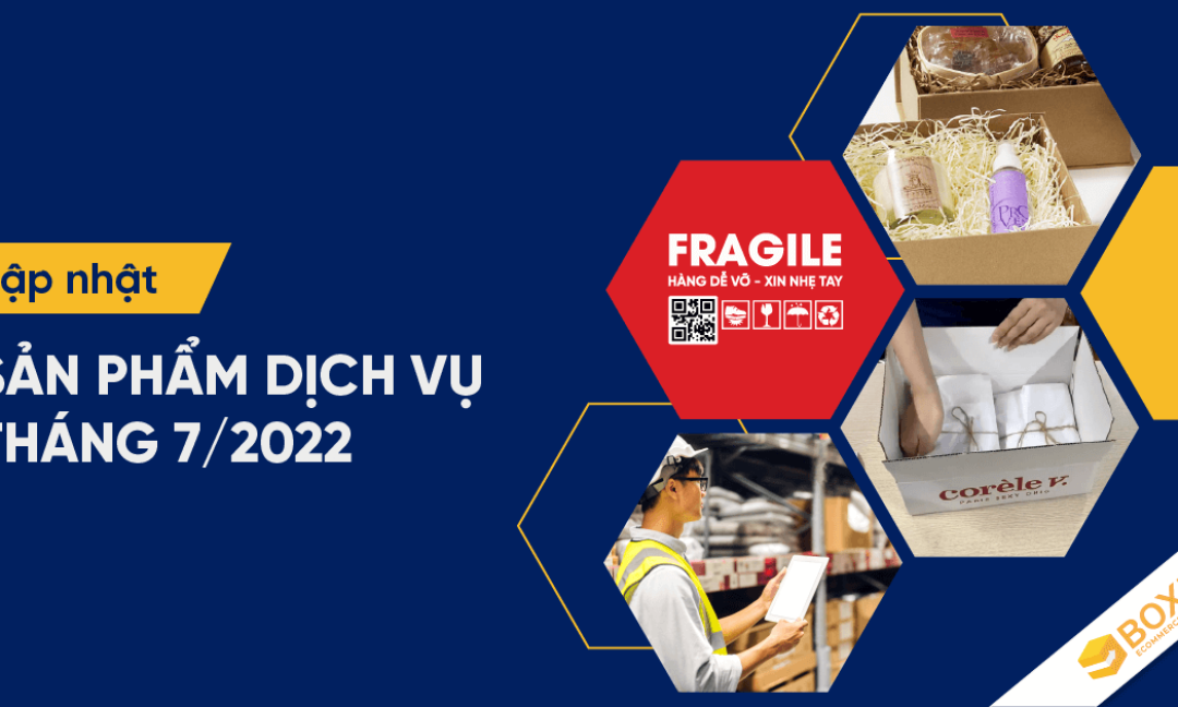 Cập nhật sản phẩm dịch vụ tháng 7/2022