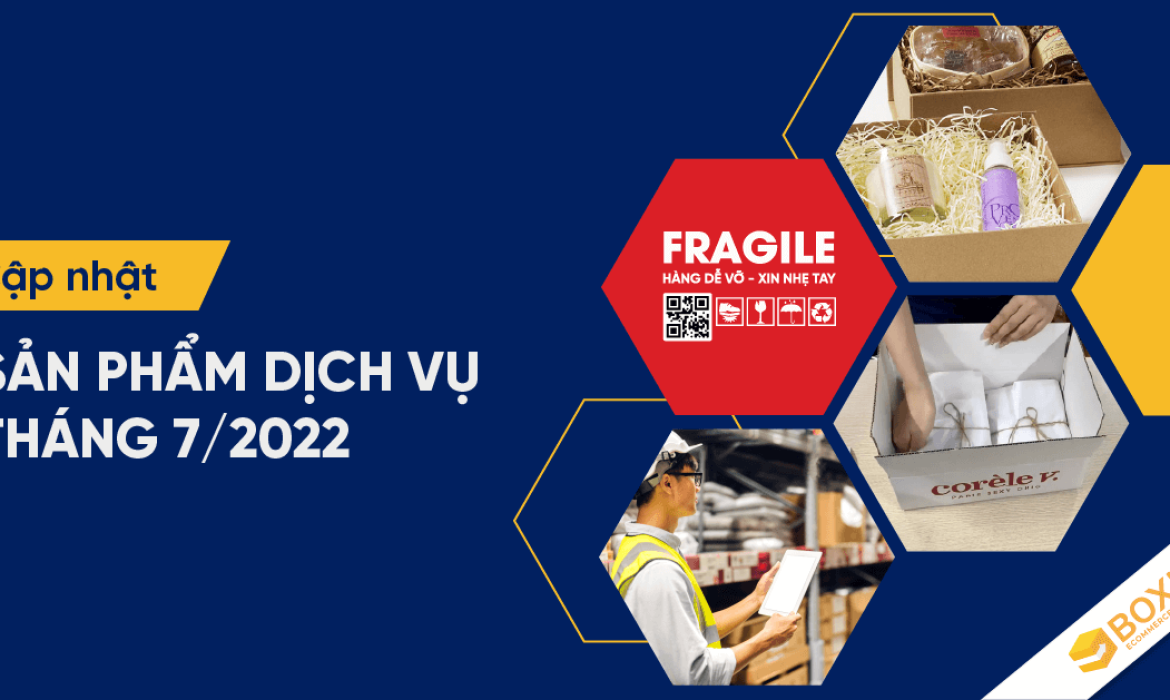 Cập nhật sản phẩm dịch vụ tháng 7/2022