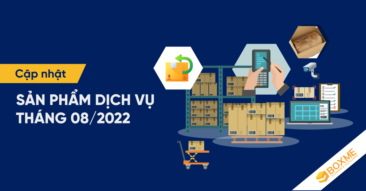Boxme cập nhật sản phẩm dịch vụ tháng 8/2022