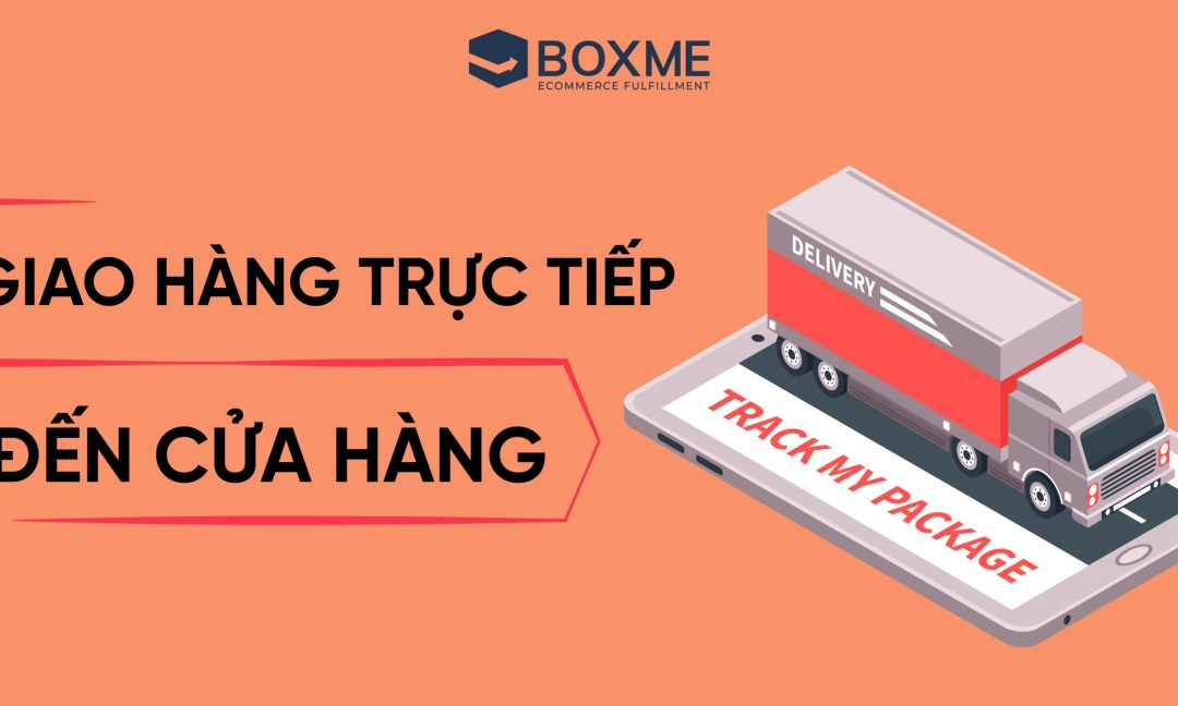 Giao hàng trực tiếp đến cửa hàng