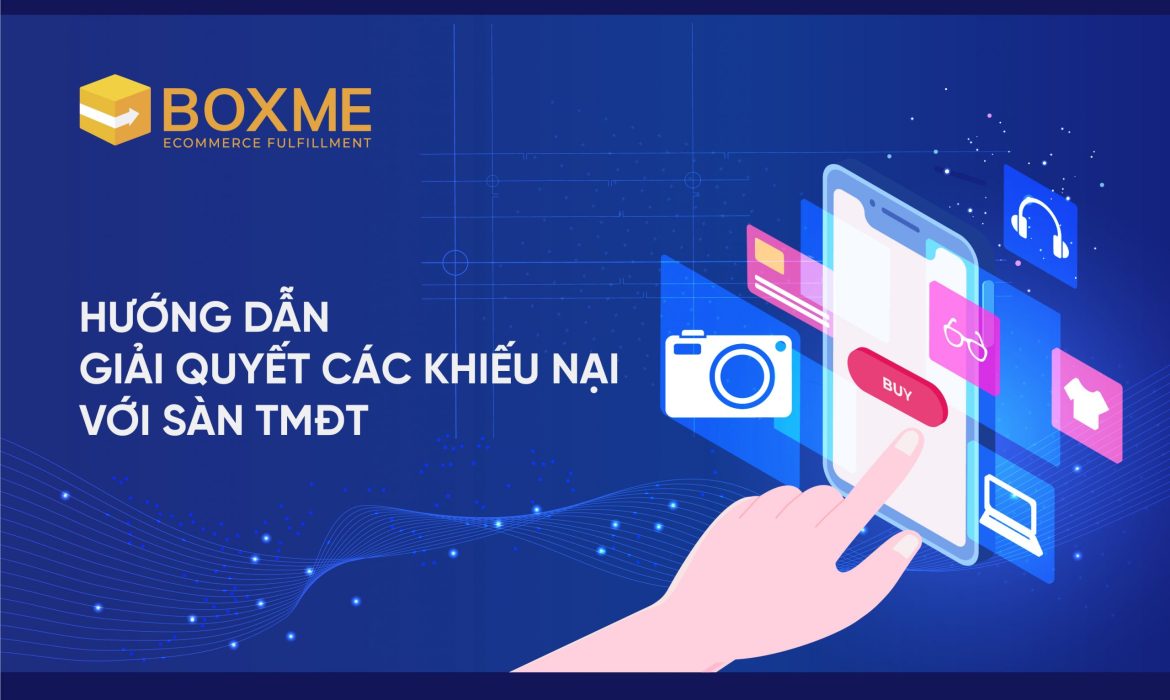 Hướng dẫn sử dụng thông tin Camera đóng gói để giải quyết các khiếu nại với sàn TMDT
