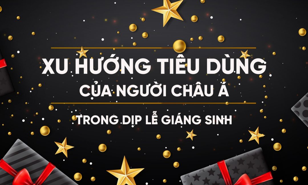 Xu hướng tiêu dùng của người Châu Á trong dịp lễ Giáng sinh