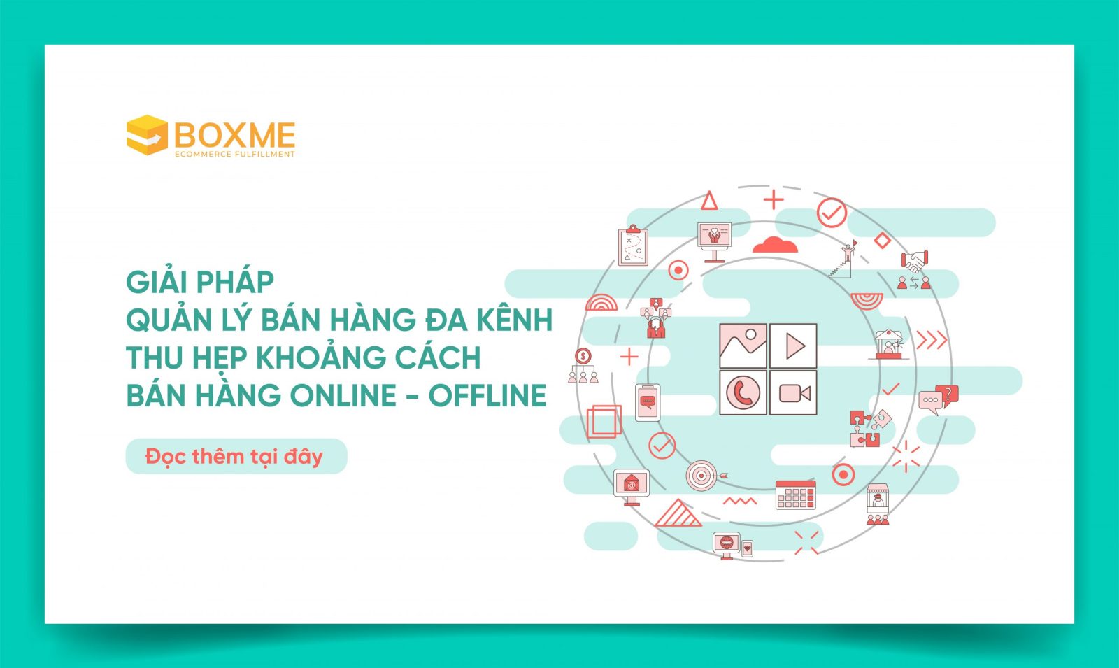 Giải pháp quản lý bán hàng đa kênh thu hẹp khoảng cách bán hàng online – offline