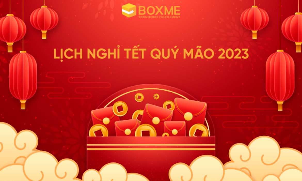 Boxme thông báo lịch nghỉ Tết Nguyên đán 2023