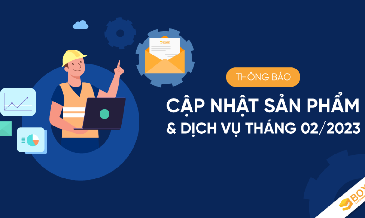 Thông báo cập nhật sản phẩm và dịch vụ Tháng 02/2023