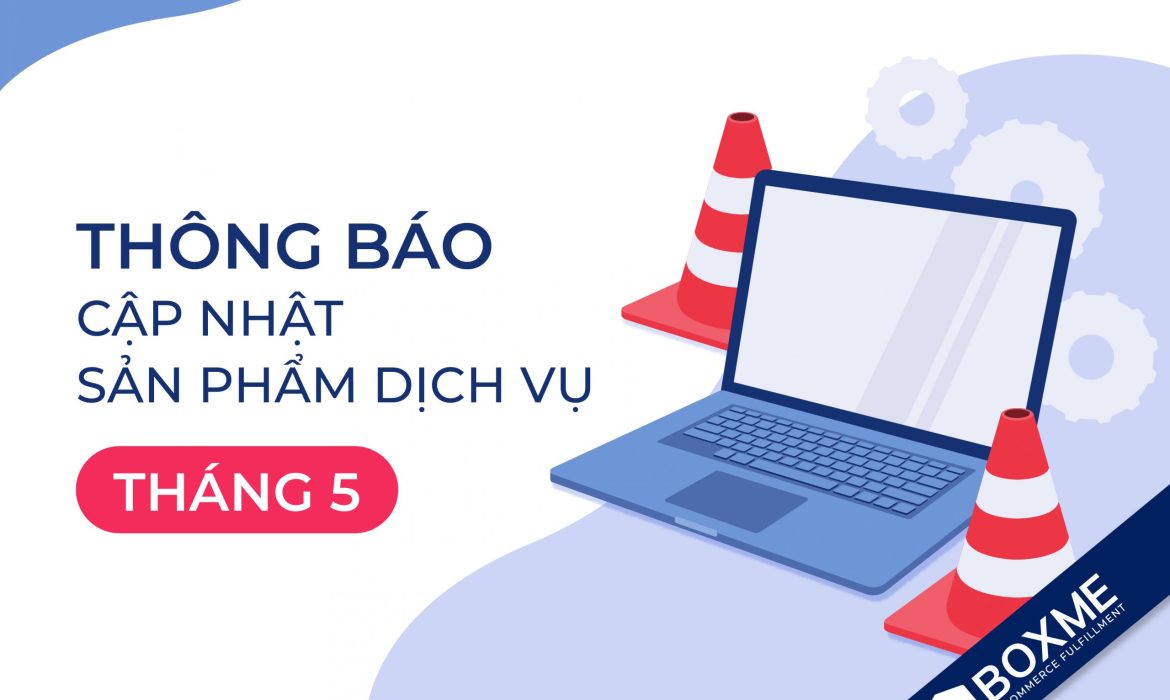 Thông báo cập nhật sản phẩm dịch vụ Tháng 05/2023