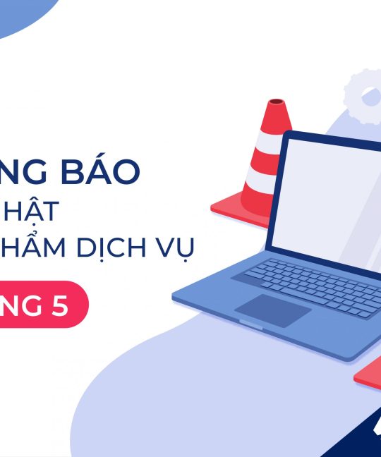 Thông báo cập nhật sản phẩm dịch vụ Tháng 05/2023