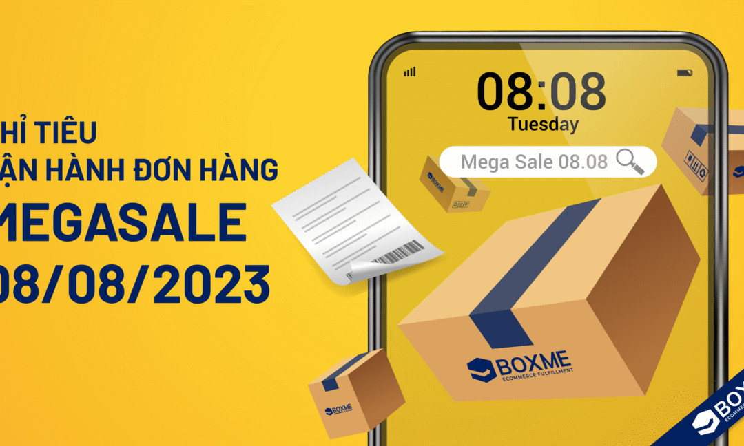 Chỉ Tiêu Vận Hành Đơn Hàng Megasale08/08/2023