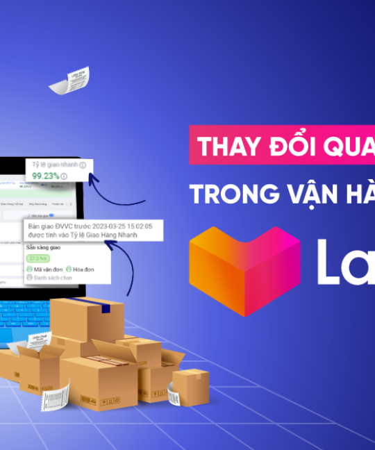 [Boxme] Những thay đổi nhằm đáp ứng chính sách vận hành Lazada