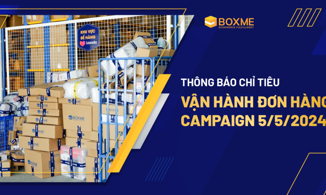 Thông Báo Chỉ Tiêu Vận Hành Đơn Hàng Campaign 5/5/2024
