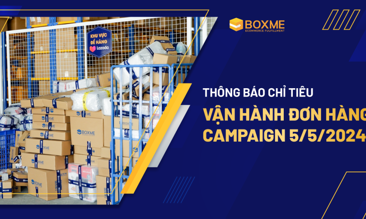 Thông Báo Chỉ Tiêu Vận Hành Đơn Hàng Campaign 5/5/2024