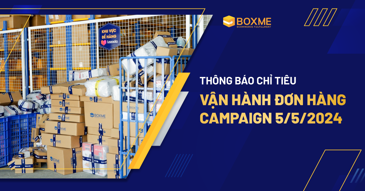 Thông Báo Chỉ Tiêu Vận Hành Đơn Hàng Campaign 5/5/2024
