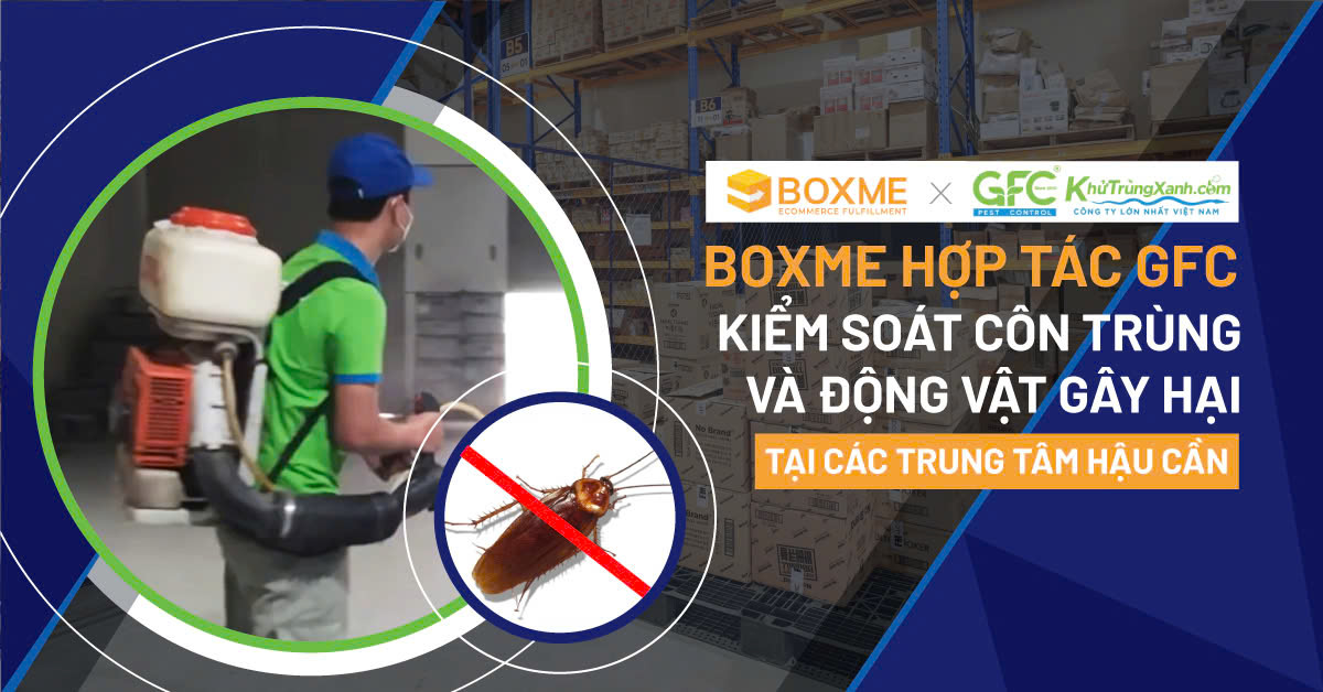 Boxme hợp tác GFC – Kiểm soát côn trùng và động vật gây hại tại các trung tâm hậu cần
