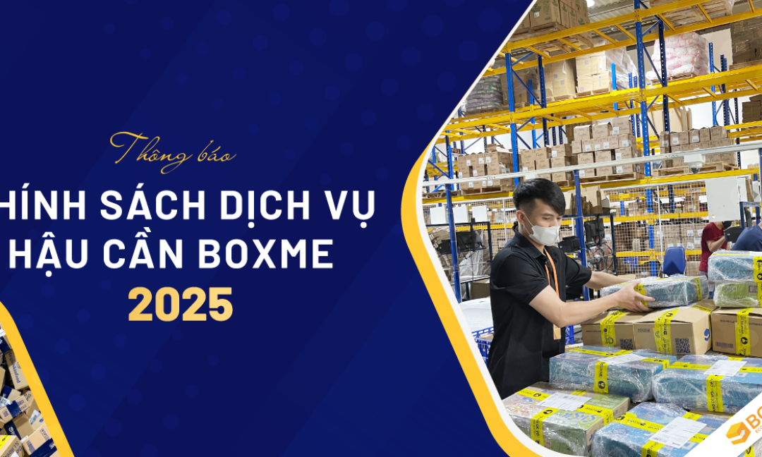 Thông Báo Chính Sách Dịch Vụ Hậu Cần Boxme 2025