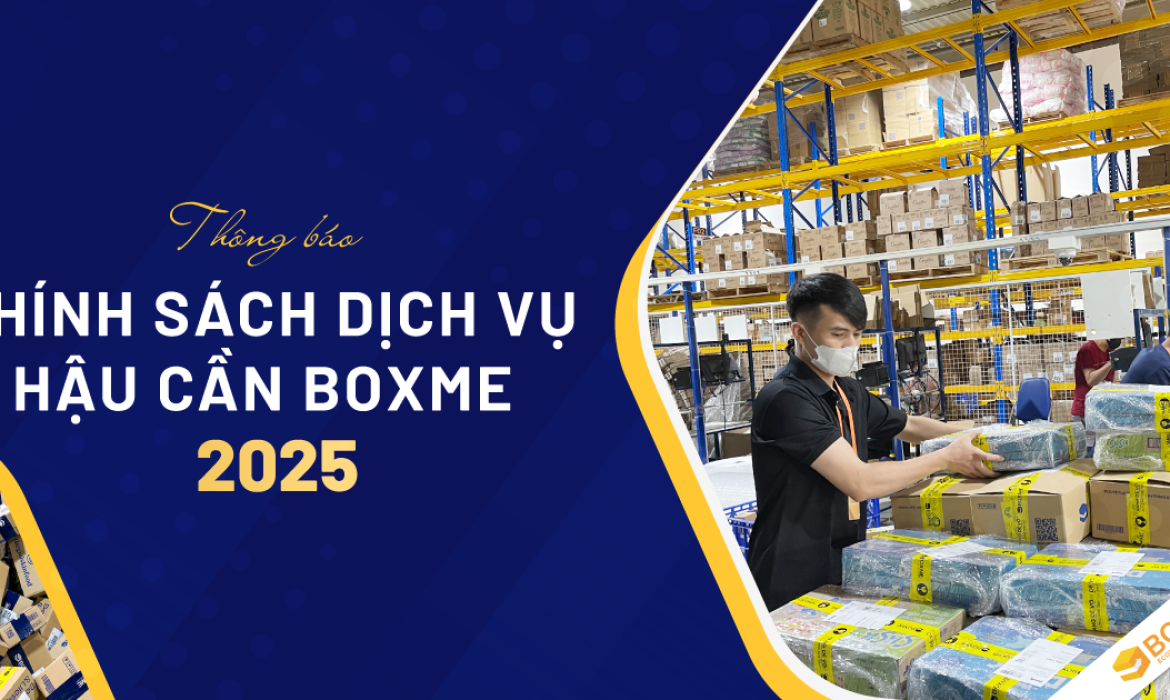 Thông Báo Chính Sách Dịch Vụ Hậu Cần Boxme 2025