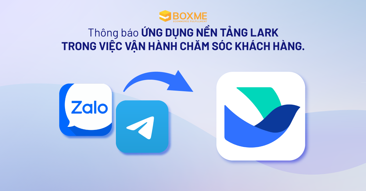 Thông báo về việc ứng dụng nền tảng Lark trong việc vận hành chăm sóc khách hàng.
